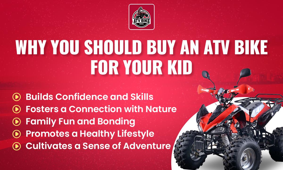 Why You Should Buy an ATV Bike for Kids?