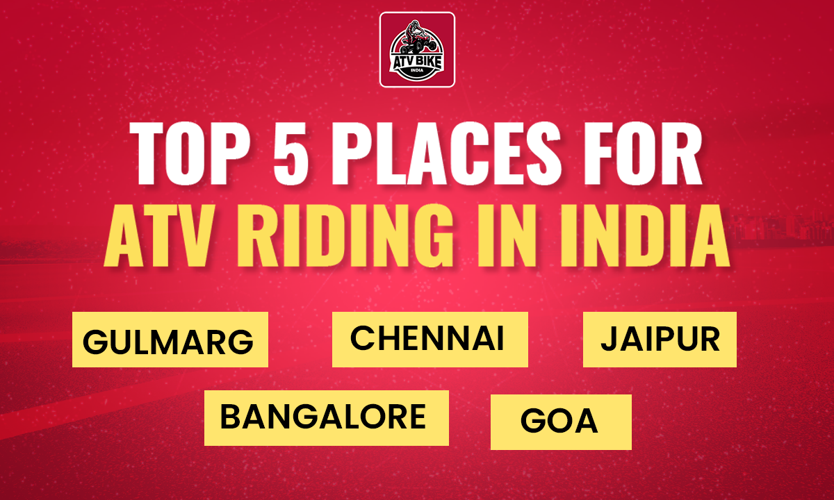 Top 5 Places for ATV Riding in India